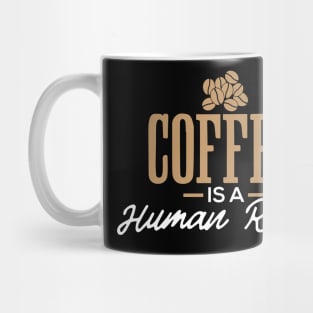 Coffee is a Human Right Mug